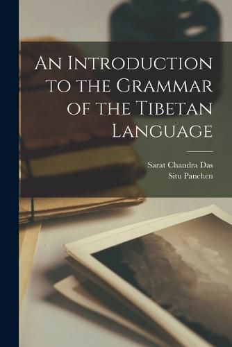 An Introduction to the Grammar of the Tibetan Language