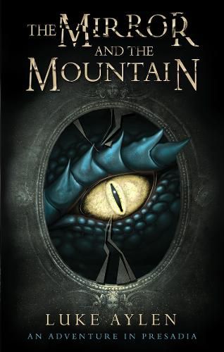 Cover image for The Mirror and the Mountain: An Adventure in Presadia