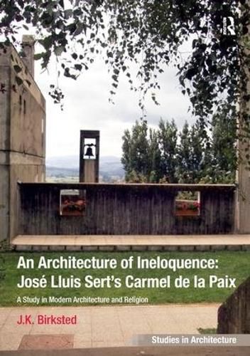 Cover image for An Architecture of Ineloquence: A Study in Modern Architecture and Religion