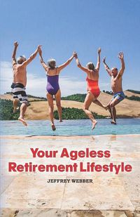 Cover image for Your Ageless Retirement Lifestyle