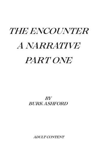 Cover image for The Encounter - A Narrative Part One