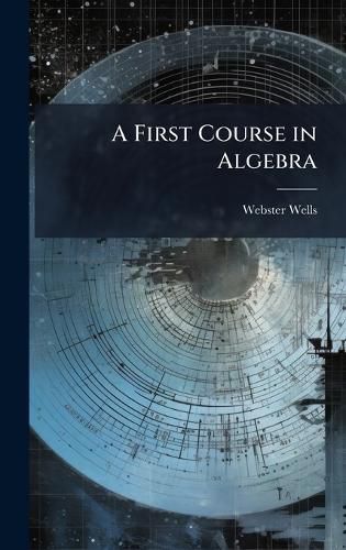 Cover image for A First Course in Algebra