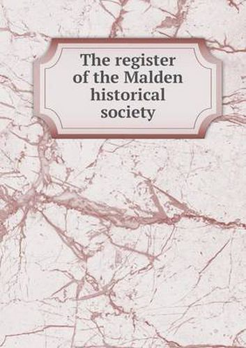 Cover image for The register of the Malden historical society