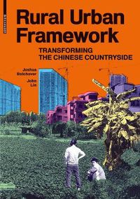 Cover image for Rural Urban Framework: Transforming the Chinese Countryside