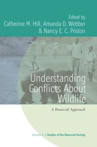 Cover image for Understanding Conflicts about Wildlife: A Biosocial Approach