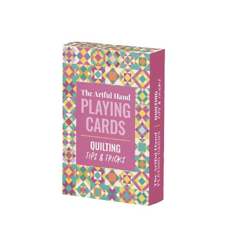 Cover image for The Artful Hand Playing Cards: Quilting Tips & Tricks
