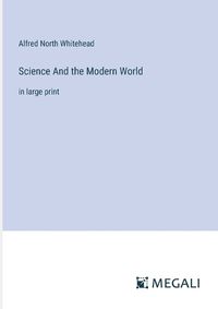 Cover image for Science And the Modern World