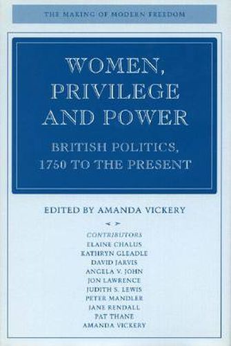 Cover image for Women, Privilege, and Power: British Politics, 1750 to the Present