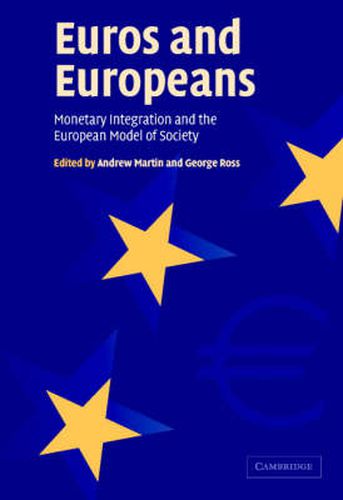 Cover image for Euros and Europeans: Monetary Integration and the European Model of Society