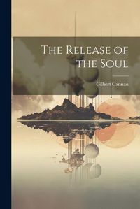 Cover image for The Release of the Soul