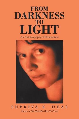 Cover image for From Darkness to Light: An Autobiography of Redemption