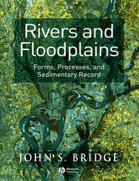 Cover image for Rivers and Floodplains: Forms, Processes and Sedimentary Record