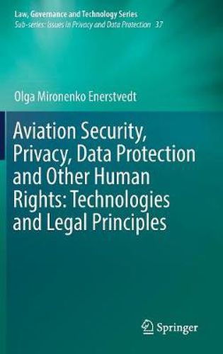 Cover image for Aviation Security, Privacy, Data Protection and Other Human Rights: Technologies and Legal Principles