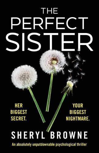 Cover image for The Perfect Sister: An absolutely unputdownable psychological thriller