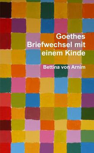 Goethes Briefwechsel Mit Einem Kinde