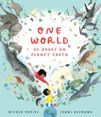 Cover image for One World: 24 Hours on Planet Earth