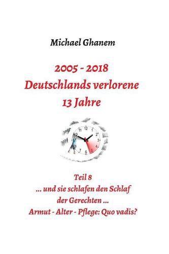 2005 - 2018: Deutschlands verlorene 13 Jahre