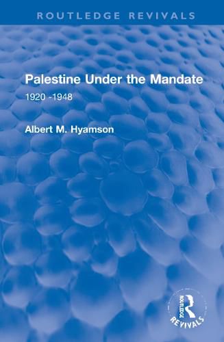 Palestine Under the Mandate: 1920-1948