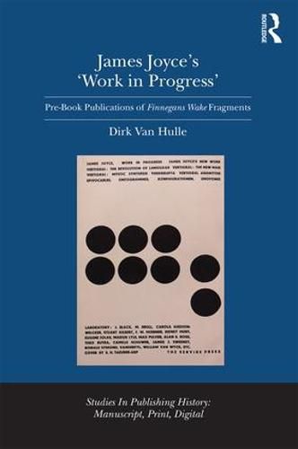 Cover image for James Joyce's 'Work in Progress': Pre-Book Publications of Finnegans Wake Fragments