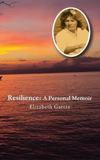 Cover image for Resilience: A Personal Memoir