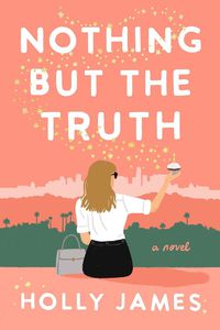 Cover image for Nothing But The Truth: A Novel