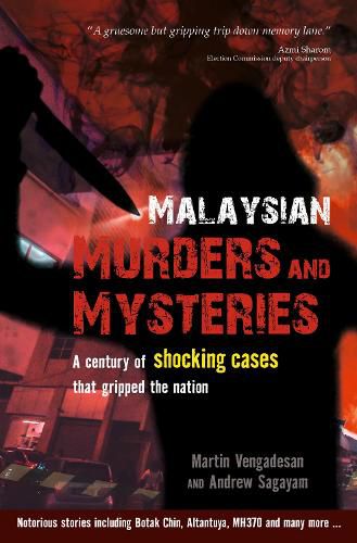 Cover image for Malaysian Murders and Mysteries: A century of shocking cases  that gripped the nation