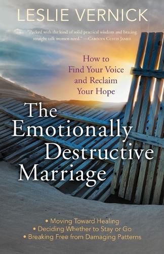 Cover image for The Emotionally Destructive Marriage: How to Find your Voice and Reclaim your Hope