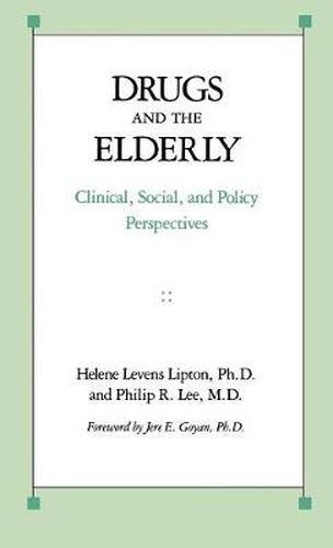 Cover image for Drugs and the Elderly: Clinical, Social, and Policy Perspectives