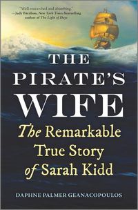 Cover image for The Pirate's Wife: The Remarkable True Story of Sarah Kidd