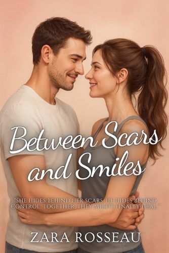 Cover image for Between Scars and Smiles
