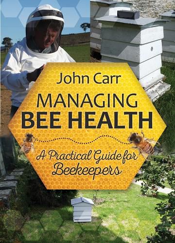 Cover image for Managing Bee Health: A Practical Guide for Beekeepers