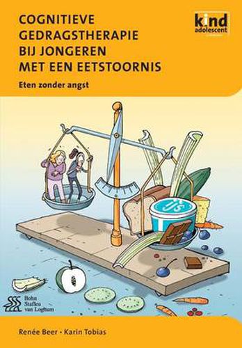 Cover image for Cognitieve Gedragstherapie Bij Jongeren Met Een Eetstoornis: Eten Zonder Angst