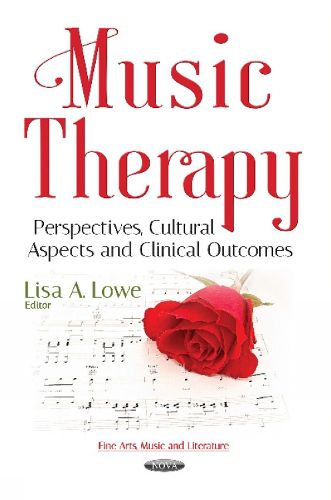 Cover image for Music Therapy: Perspectives, Cultural Aspects & Clinical Outcomes