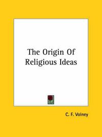 Cover image for The Origin of Religious Ideas