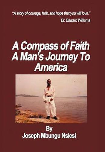 Cover image for A Compass of Faith: A Man's Journey To America