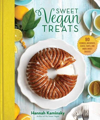 Cover image for Sweet Vegan Treats: 90 Recipes for Cookies, Brownies, Cakes, and Tarts