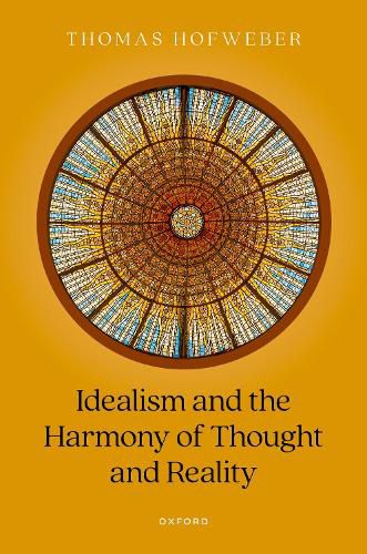 Cover image for Idealism and the Harmony of Thought and Reality