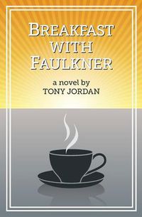 Cover image for Breakfast with Faulkner