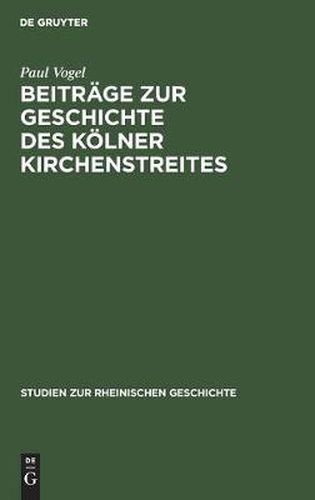 Cover image for Beitrage Zur Geschichte Des Koelner Kirchenstreites