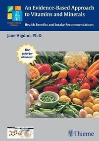 Cover image for An Evidence-Based Approach to Vitamins and Minerals: Health Benefits and Intake Recommendations