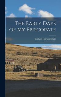 Cover image for The Early Days of my Episcopate