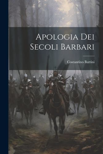 Cover image for Apologia dei Secoli Barbari