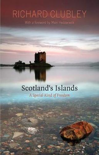 Cover image for Scotland's Islands: A Special Kind of Freedom