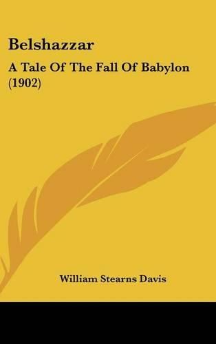 Belshazzar: A Tale of the Fall of Babylon (1902)