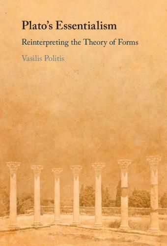 Cover image for Plato's Essentialism: Reinterpreting the Theory of Forms