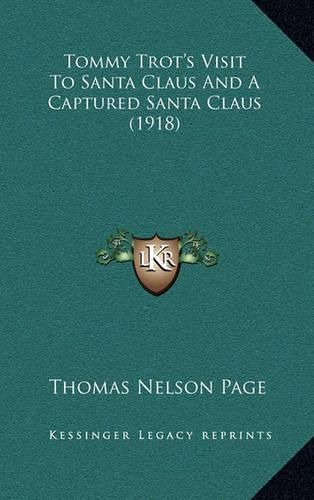 Cover image for Tommy Trot's Visit to Santa Claus and a Captured Santa Claus (1918)