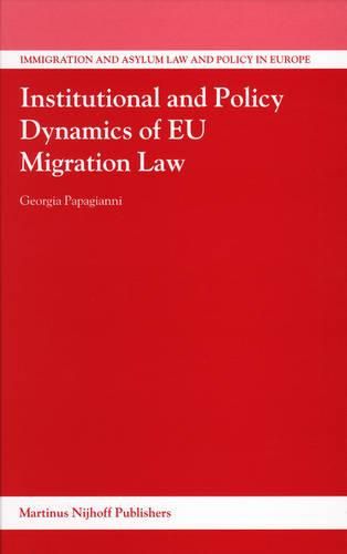 Cover image for Institutional and Policy Dynamics of EU Migration Law