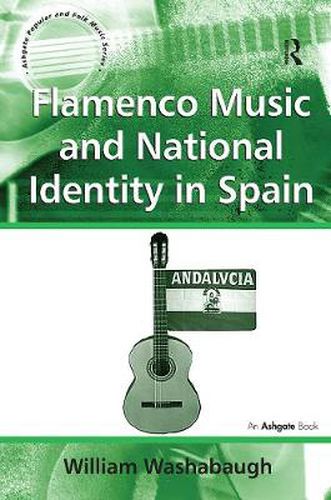 Cover image for Flamenco Music and National Identity in Spain