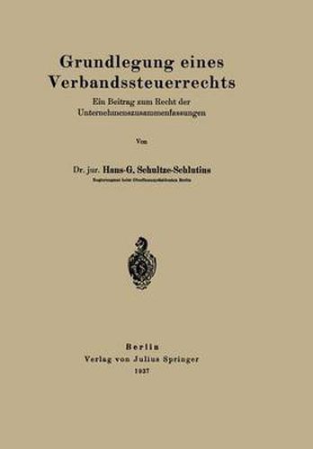 Cover image for Grundlegung Eines Verbandssteuerrechts: Ein Beitrag Zum Recht Der Unternehmenszusammenfassungen