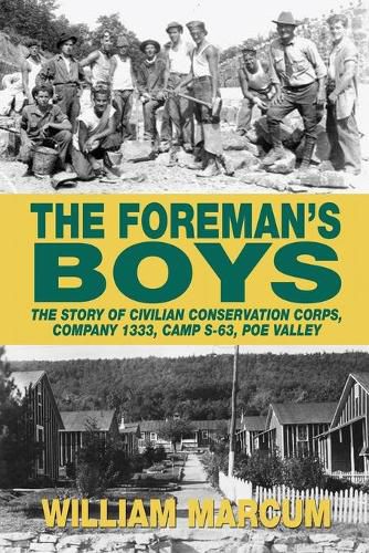 Cover image for The Foreman's Boys: The Story of Civilian Conservation Corps, Company 1333, Camp S-63, Poe Valley